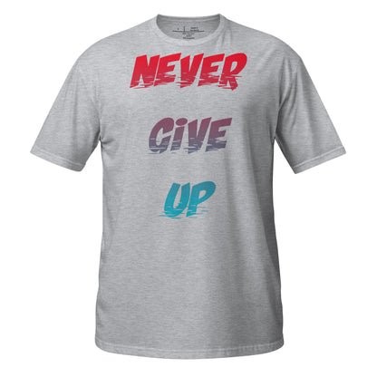 Never Give Up Cotton Unisex T-Shirt